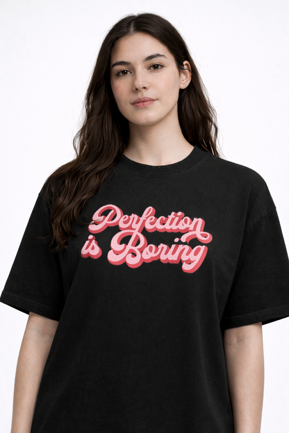 Perfection Is Boring Tee